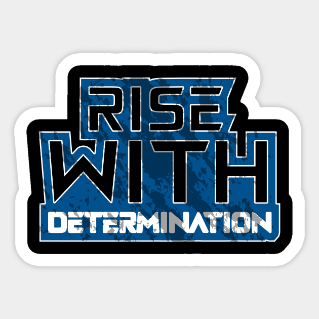 Rise With Determination Motivation Sticker by T-Shirt Attires